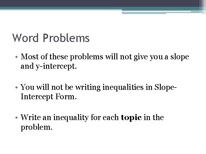 Word Problems • Most of these problems will not give you a slope and
