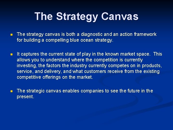 The Strategy Canvas n The strategy canvas is both a diagnostic and an action