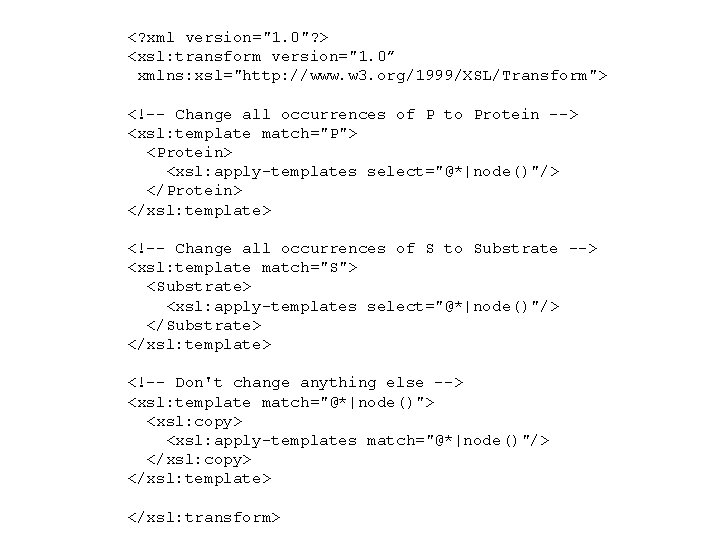 <? xml version="1. 0"? > <xsl: transform version="1. 0” xmlns: xsl="http: //www. w 3. <? xml version="1. 0"? > <xsl: transform version="1. 0” xmlns: xsl="http: //www. w 3.