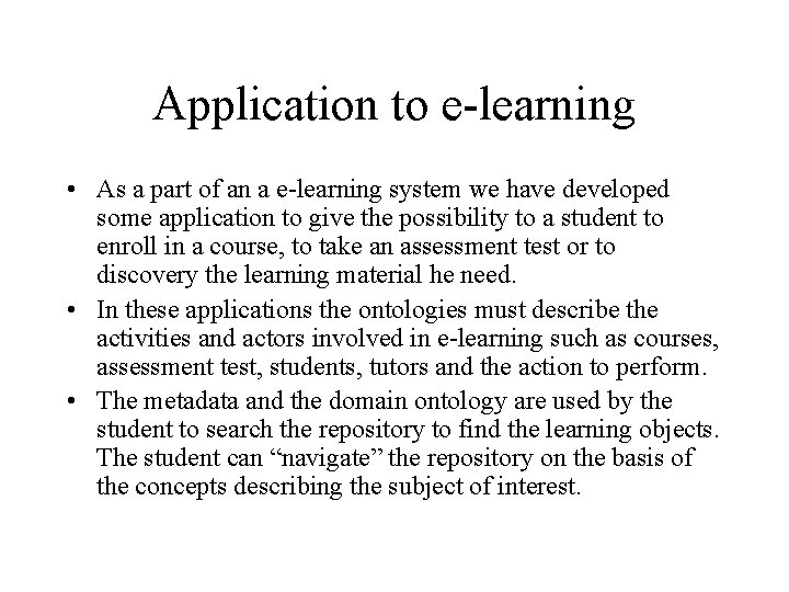 Application to e-learning • As a part of an a e-learning system we have