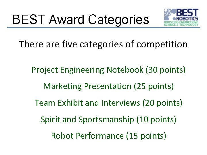BEST Award Categories There are five categories of competition Project Engineering Notebook (30 points)