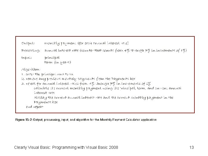 Clearly Visual Basic: Programming with Visual Basic 2008 13 
