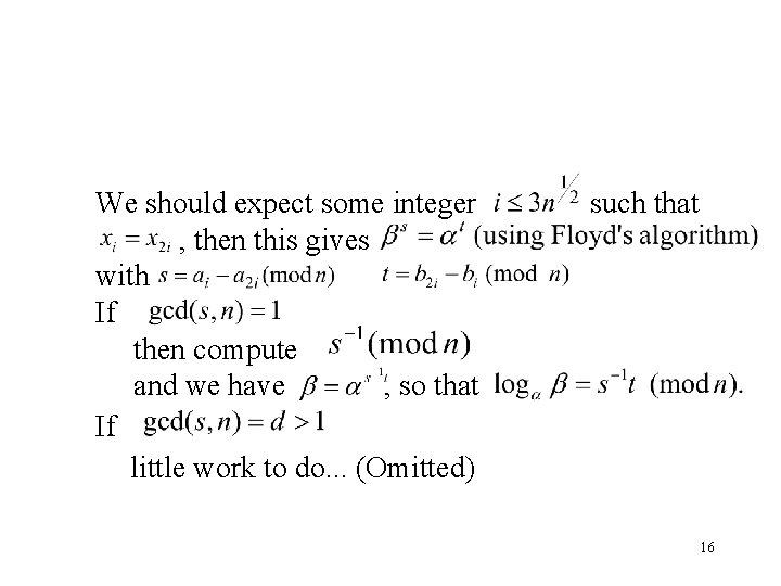 We should expect some integer , then this gives with If then compute and