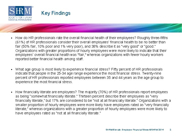 Key Findings • How do HR professionals rate the overall financial health of their