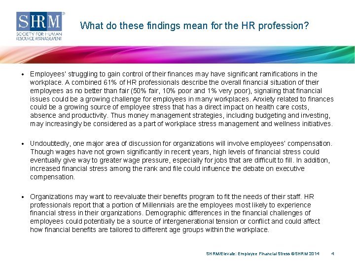 What do these findings mean for the HR profession? • Employees’ struggling to gain