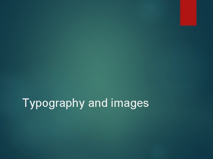 Typography and images 