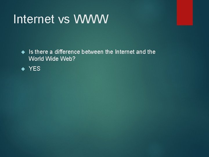 Internet vs WWW Is there a difference between the Internet and the World Wide