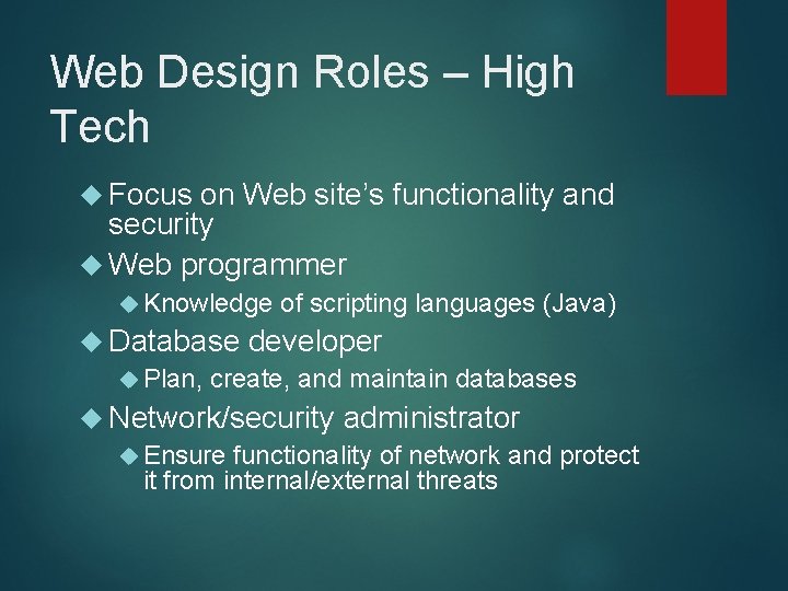 Web Design Roles – High Tech Focus on Web site’s functionality and security Web