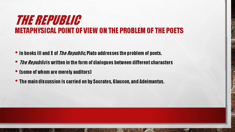 THE REPUBLIC METAPHYSICAL POINT OF VIEW ON THE PROBLEM OF THE POETS • In