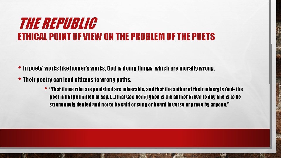THE REPUBLIC ETHICAL POINT OF VIEW ON THE PROBLEM OF THE POETS • In