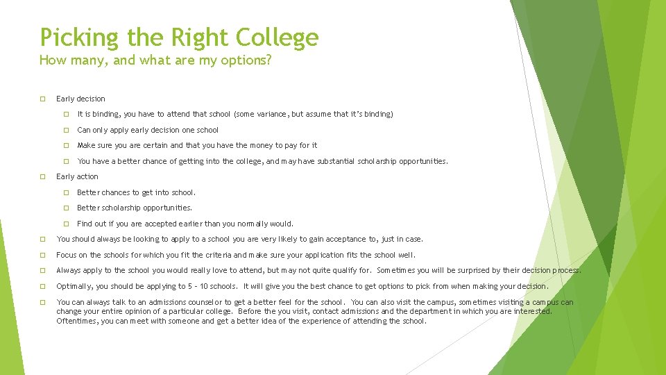 Picking the Right College How many, and what are my options? � � Early