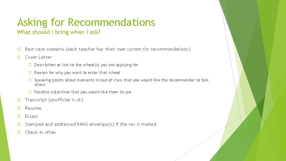 Asking for Recommendations What should I bring when I ask? � Best case scenario