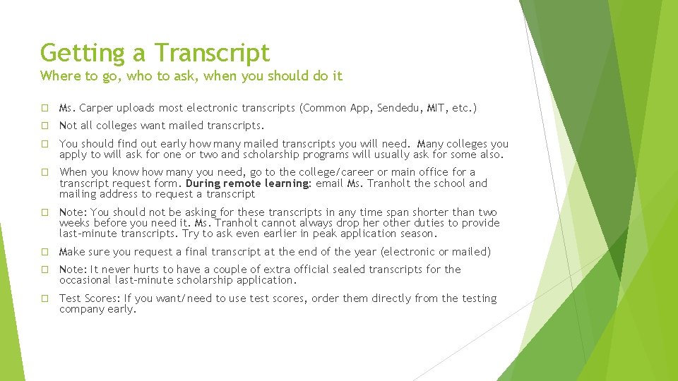 Getting a Transcript Where to go, who to ask, when you should do it