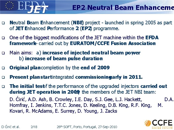 EP 2 Neutral Beam Enhanceme q Neutral Beam Enhancement (NBE) project - launched in