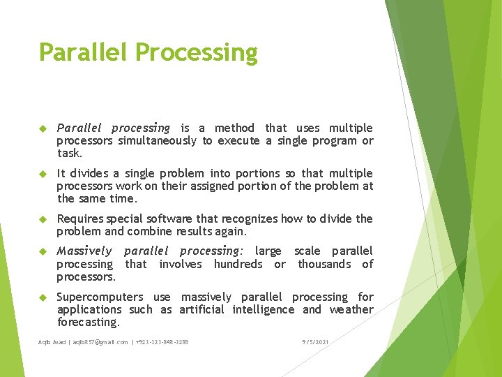 Parallel Processing Parallel processing is a method that uses multiple processors simultaneously to execute