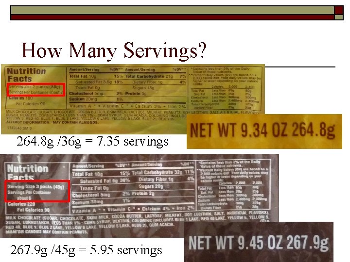 How Many Servings? 264. 8 g /36 g = 7. 35 servings 267. 9