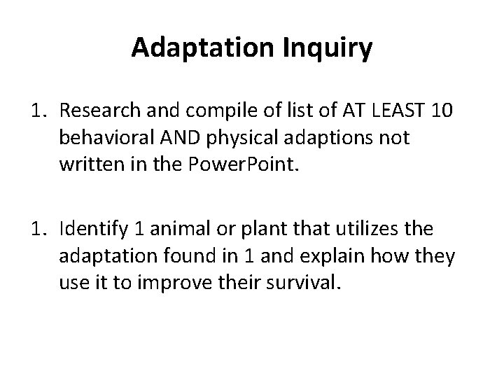 Adaptation Inquiry 1. Research and compile of list of AT LEAST 10 behavioral AND