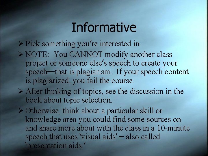 Informative Ø Pick something you’re interested in. Ø NOTE: You CANNOT modify another class