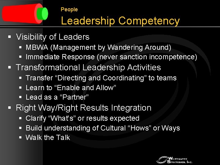 People Leadership Competency § Visibility of Leaders § MBWA (Management by Wandering Around) §