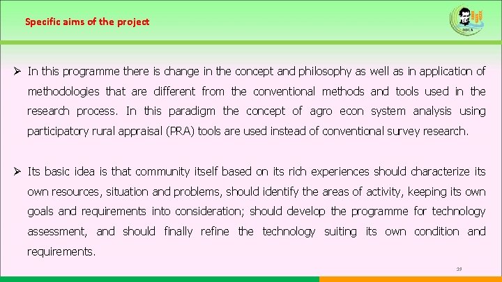 Specific aims of the project Ø In this programme there is change in the