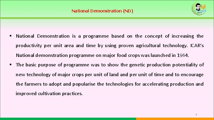 National Demonstration (ND) § National Demonstration is a programme based on the concept of