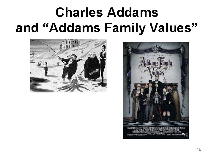 Charles Addams and “Addams Family Values” 10 