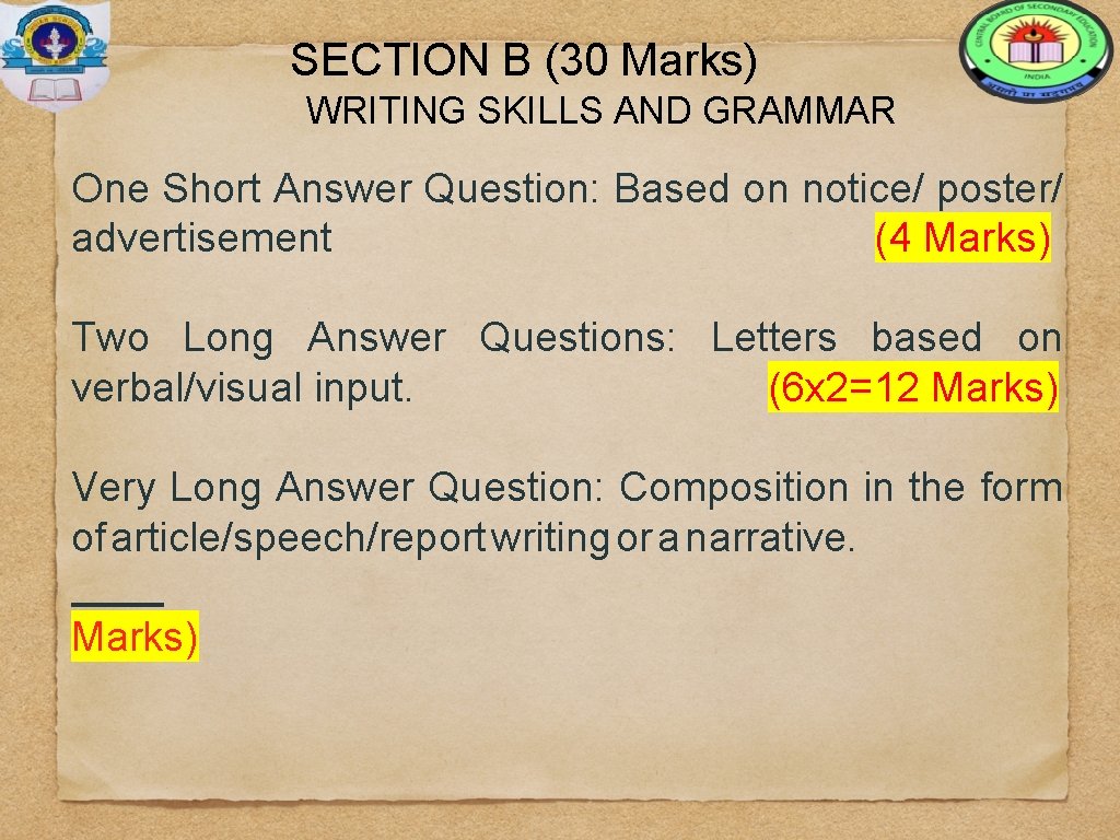 SECTION B (30 Marks) WRITING SKILLS AND GRAMMAR One Short Answer Question: Based on