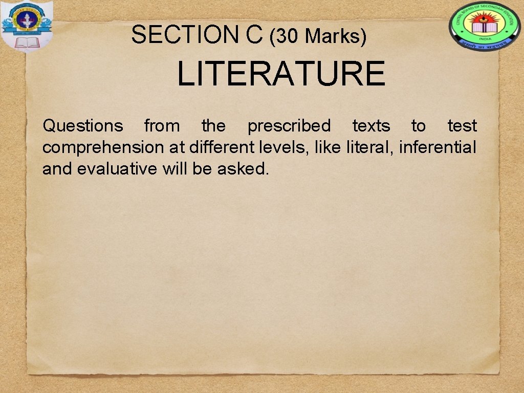 SECTION C (30 Marks) LITERATURE Questions from the prescribed texts to test comprehension at