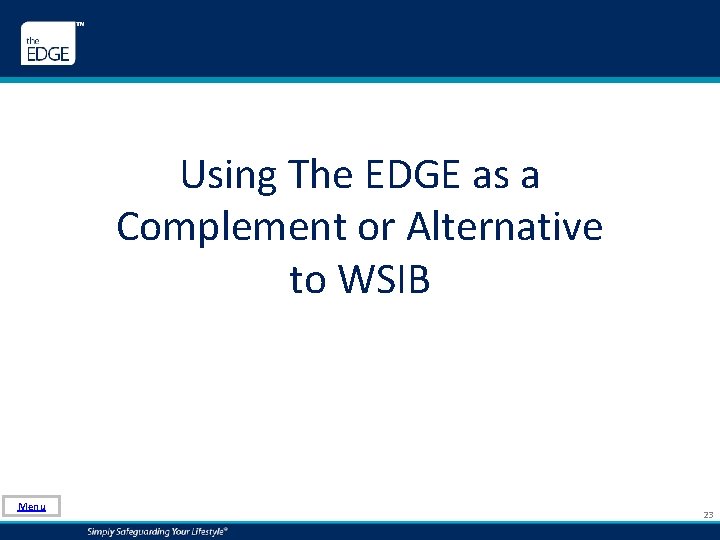 Using The EDGE as a Complement or Alternative to WSIB Menu 23 