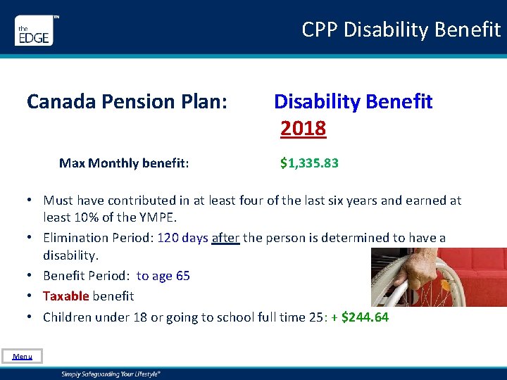 CPP Disability Benefit Canada Pension Plan: Max Monthly benefit: Disability Benefit 2018 $1, 335.
