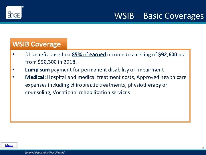 WSIB – Basic Coverages WSIB Coverage • • • Menu DI benefit based on