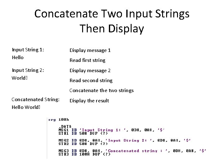 Concatenate Two Input Strings Then Display Input String 1: Hello Display message 1 Input