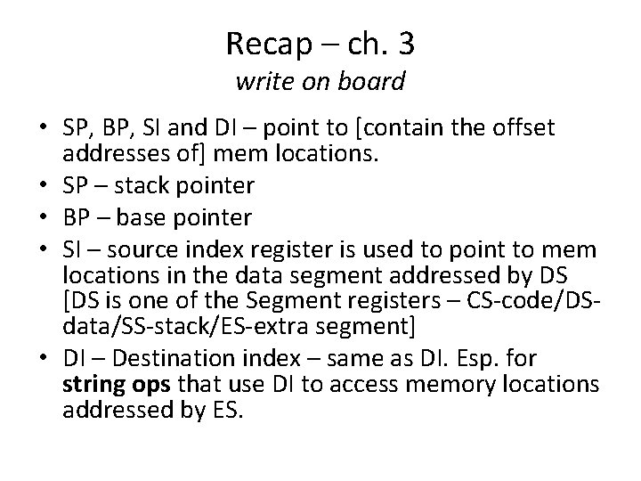 Recap – ch. 3 write on board • SP, BP, SI and DI –