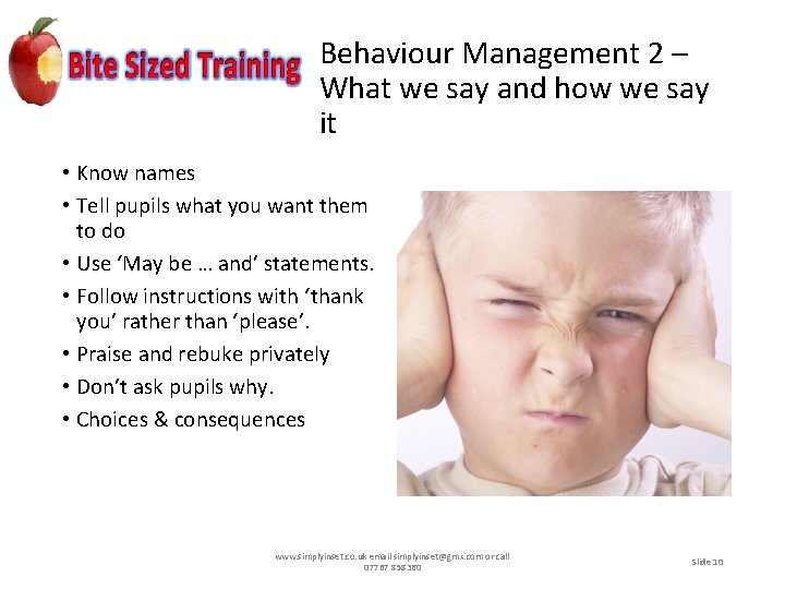 Behaviour Management 2 – What we say and how we say it • Know