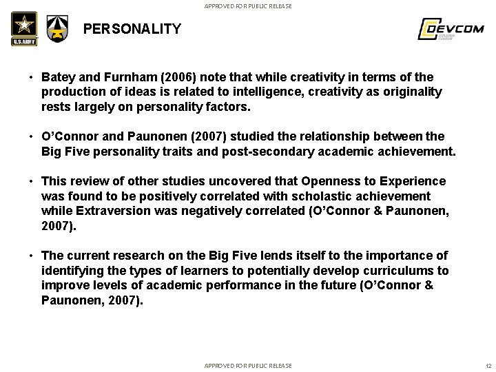 APPROVED FOR PUBLIC RELEASE PERSONALITY • Batey and Furnham (2006) note that while creativity