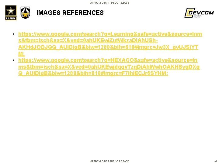 APPROVED FOR PUBLIC RELEASE IMAGES REFERENCES • https: //www. google. com/search? q=Learning&safe=active&source=lnm s&tbm=isch&sa=X&ved=0 ah.