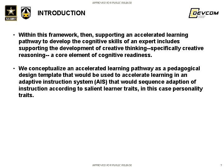 APPROVED FOR PUBLIC RELEASE INTRODUCTION • Within this framework, then, supporting an accelerated learning