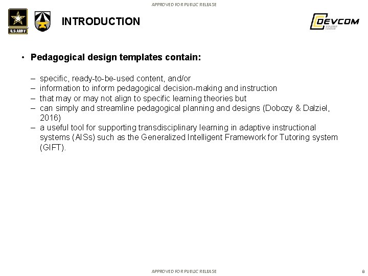 APPROVED FOR PUBLIC RELEASE INTRODUCTION • Pedagogical design templates contain: – – specific, ready-to-be-used