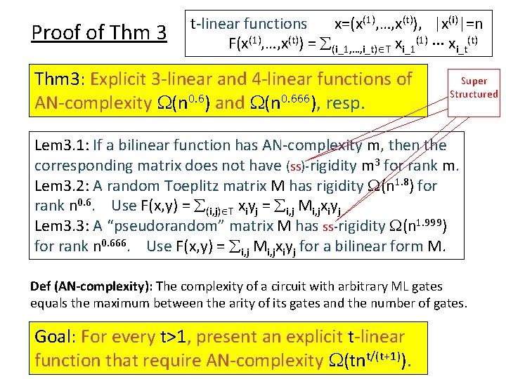 Proof of Thm 3 t-linear functions x=(x(1), …, x(t)), |x(i)|=n F(x(1), …, x(t)) =