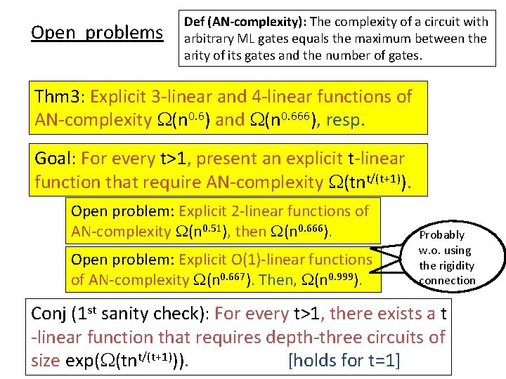 Open problems Def (AN-complexity): The complexity of a circuit with arbitrary ML gates equals