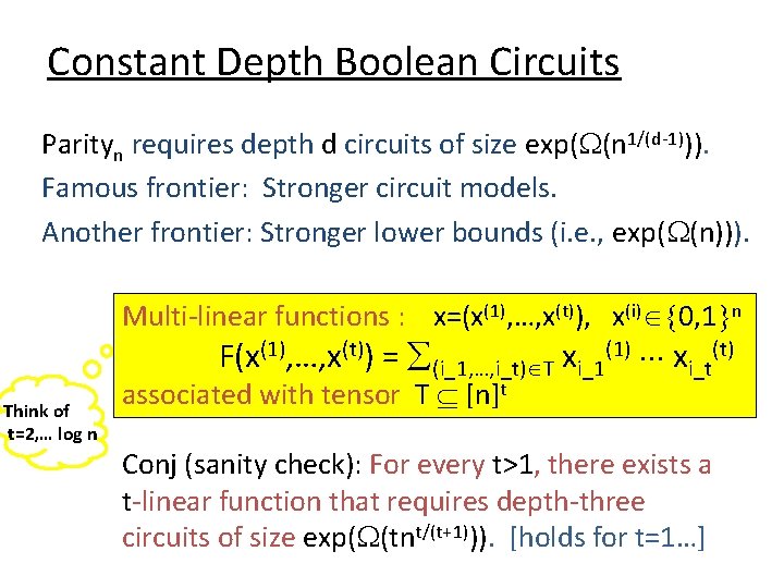 Constant Depth Boolean Circuits Parityn requires depth d circuits of size exp( (n 1/(d-1))).