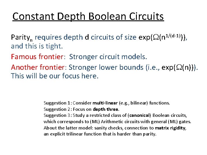 Constant Depth Boolean Circuits Parityn requires depth d circuits of size exp( (n 1/(d-1))),
