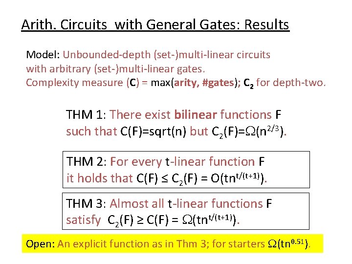 Arith. Circuits with General Gates: Results Model: Unbounded-depth (set-)multi-linear circuits with arbitrary (set-)multi-linear gates.