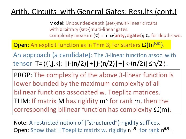 Arith. Circuits with General Gates: Results (cont. ) Model: Unbounded-depth (set-)multi-linear circuits with arbitrary