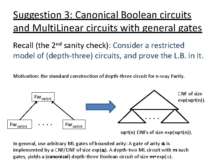 Suggestion 3: Canonical Boolean circuits and Multi. Linear circuits with general gates Recall (the