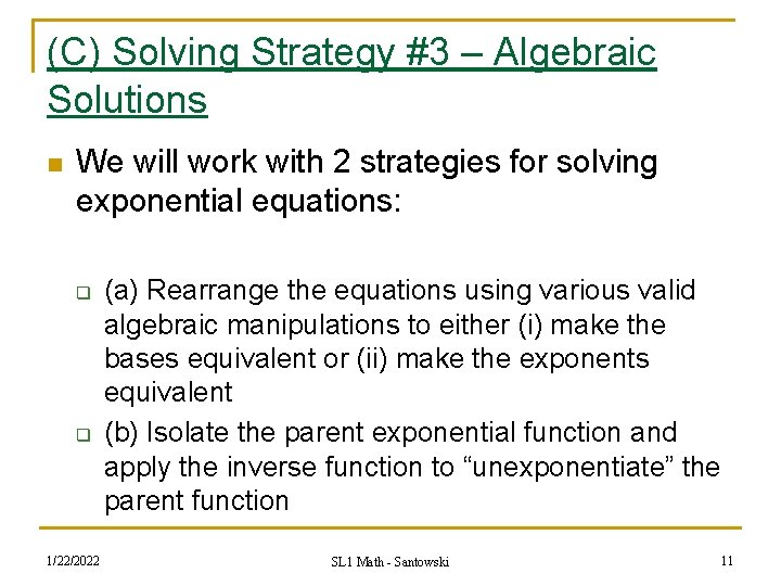 (C) Solving Strategy #3 – Algebraic Solutions n We will work with 2 strategies
