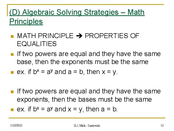 (D) Algebraic Solving Strategies – Math Principles n n n MATH PRINCIPLE PROPERTIES OF