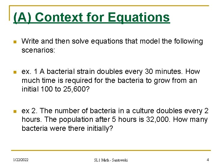 (A) Context for Equations n Write and then solve equations that model the following