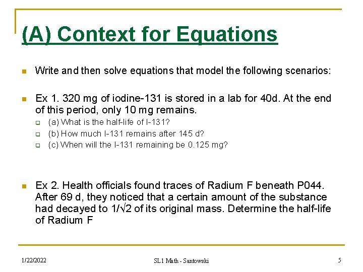 (A) Context for Equations n Write and then solve equations that model the following