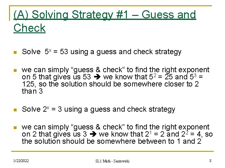 (A) Solving Strategy #1 – Guess and Check n Solve 5 x = 53
